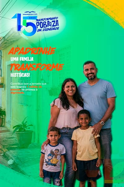 Apadrinhe uma família, transforme histórias - Gerando Falcões 15 anos